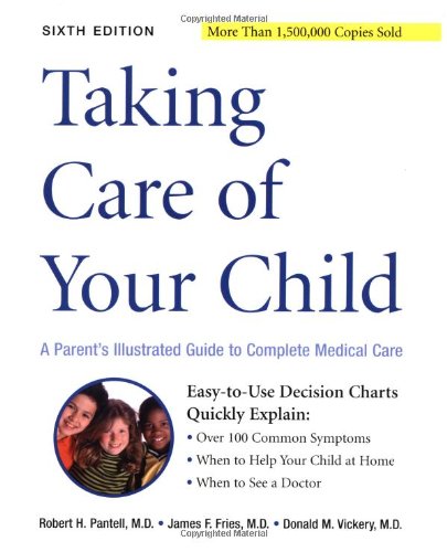 Taking Care of Your Child: A Parent's Guide to Complete Medical Care