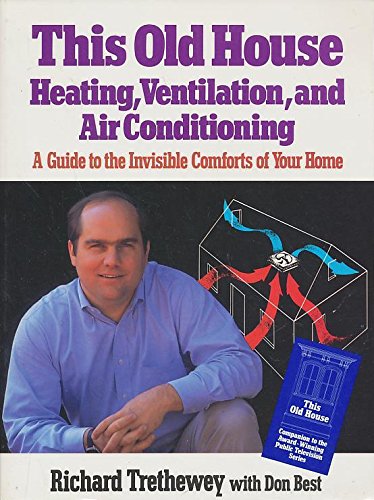 This Old House Heating, Ventilation, and Air Conditioning: A Guide to the Invisible Comforts of Your Home - 8080