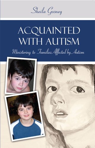 Acquanted with Autism: Ministering to Families with Autistic Children