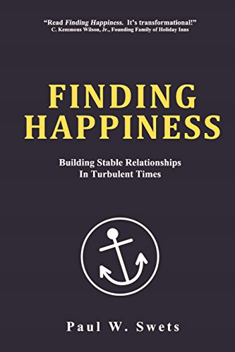 Finding Happiness: Building Stable Relationships in Turbulent Times