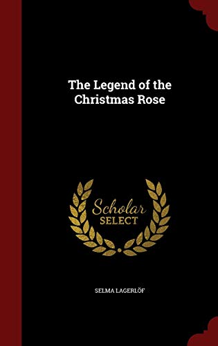 The Legend of the Christmas Rose