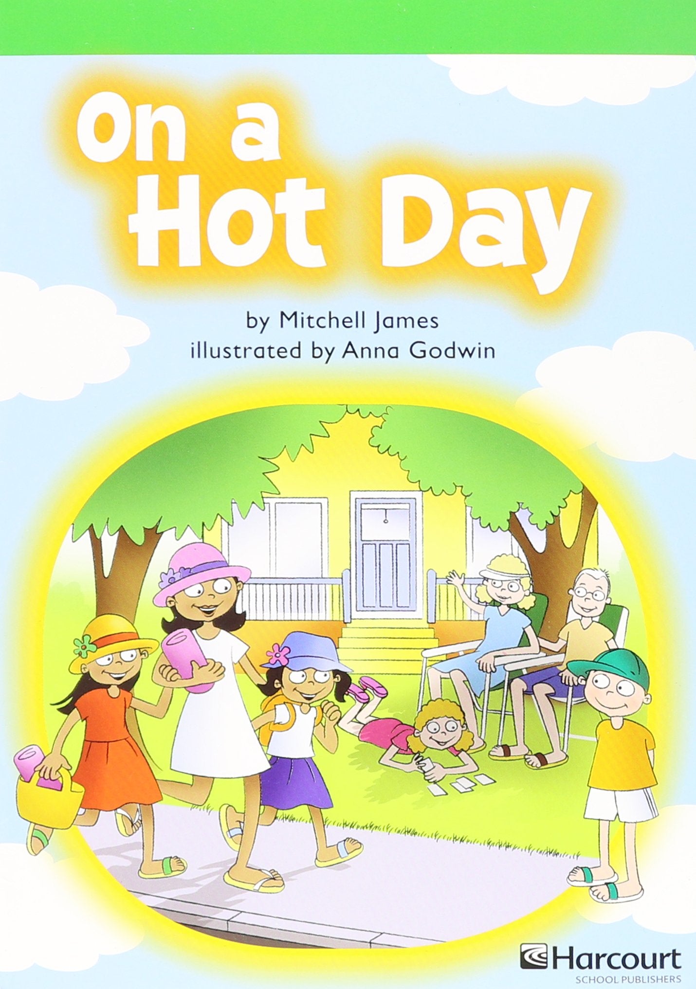 On a Hot Day, Advanced Reader Grade 1: Harcourt School Publishers Storytown (Rdg Prgm 08/09/10 Wt)