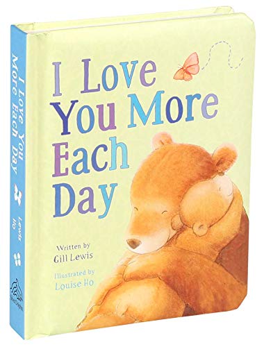 I Love You More Each Day (Padded Board Books for Babies)