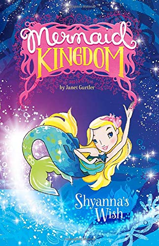 Shyanna's Wish (Mermaid Kingdom)