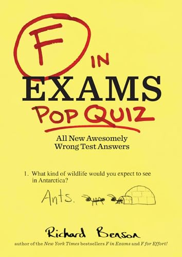 F in Exams: Pop Quiz: All New Awesomely Wrong Test Answers