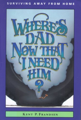 Where's Dad Now That I Need Him? - 5450