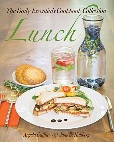 The Daily Essentials Cookbook Collection: Lunch