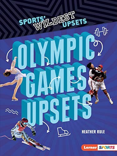 Olympic Games Upsets (Sports' Wildest Upsets (Lerner ™ Sports))