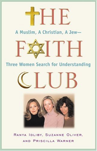 The Faith Club: A Muslim, A Christian, A Jew-- Three Women Search for Understanding - 3142