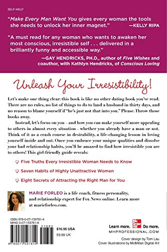 Make Every Man Want You: How to Be So Irresistible You'll Barely Keep from Dating Yourself!