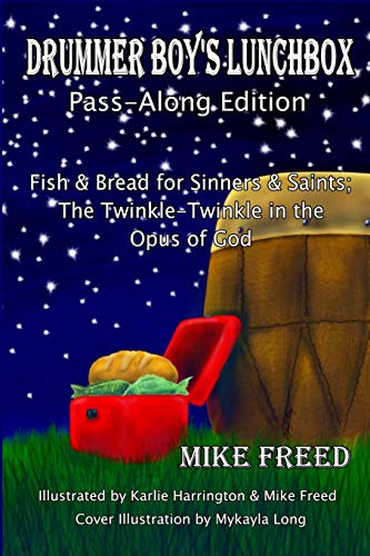 Drummer Boy's Lunchbox: Fish & Bread for Sinners & Saints; The Twinkle Twinkle in the Opus of God