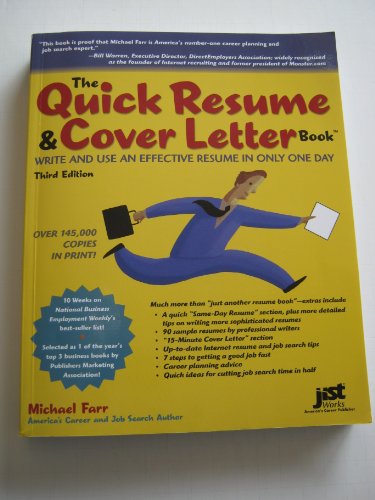 The Quick Resume & Cover Letter Book: Write And Use An Effective Resume In Only One Day (Quick Resume and Cover Letter Book)