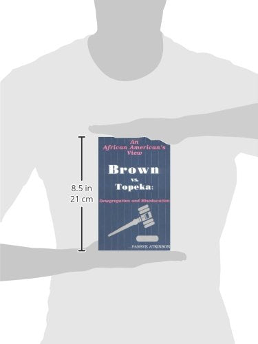 Brown vs. Topeka: Desegregation and Miseducation: An African American's View
