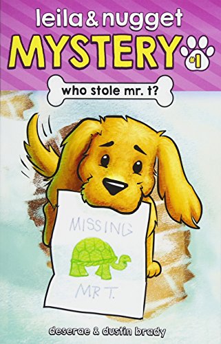 Who Stole Mr. T? (Leila and Nugget Mystery)