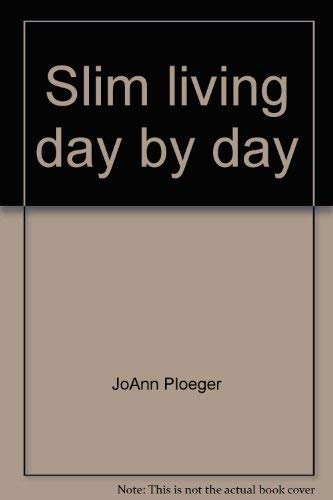 Slim living day by day