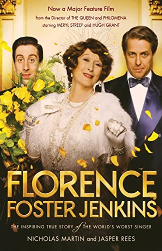 Florence Foster Jenkins: The biography that inspired the critically-acclaimed film