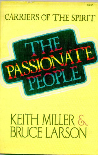The Passionate People: Carriers of the Spirit