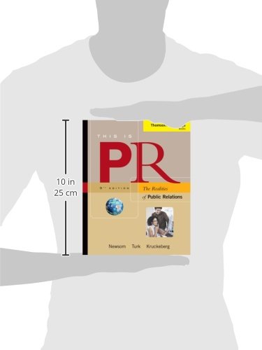 This is PR: The Realities of Public Relations (Thomson Advantage Books)