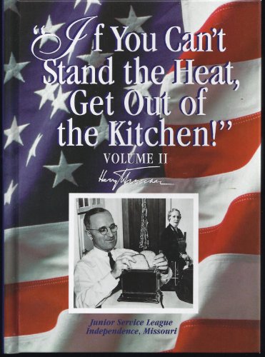 If You Can't Stand the Heat Get Out of the Kitchen: Harry Truman