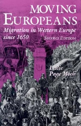 Moving Europeans, Second Edition: Migration in Western Europe since 1650 (Interdisciplinary Studies in History)