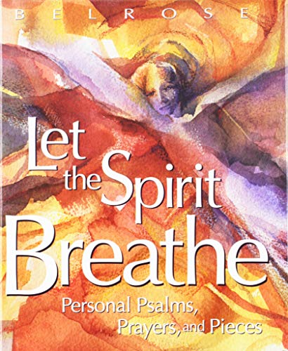 Let The Spirit Breathe: Personal Psalms, Prayers, And Pieces - 5618