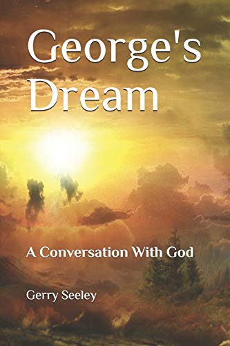 George's Dream: A Conversation With God