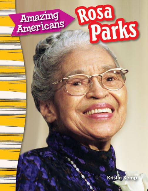 Teacher Created Materials - Primary Source Readers: Amazing Americans: Rosa Parks - Grade 3 - Guided Reading Level O