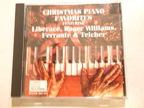 Christmas Piano Favorites Featuring Liberace, Roger Williams, Ferrante & Teicher