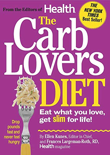 The CarbLovers Diet: Eat What You Love, Get Slim for Life!
