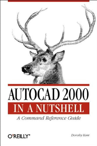AutoCAD In a Nutshell: A Command Reference Guide