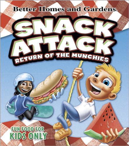 Snack Attack: Return of the Munchies (Better Homes & Gardens Cooking) - 3645