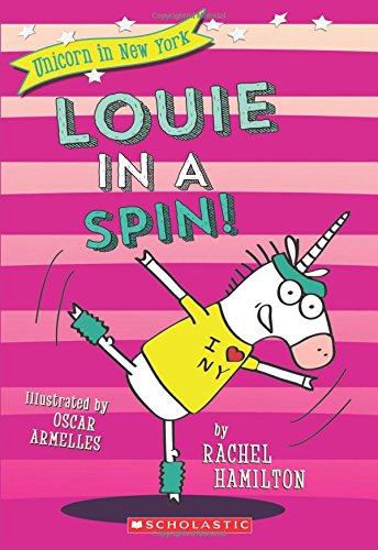 Louie in a Spin! (Unicorn in New York #3) (3)