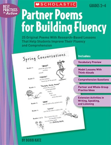 Partner Poems for Building Fluency: 25 Original Poems With Research-Based Lessons That Help Students Improve Their Fluency and Comprehension (Best Practices in Action)