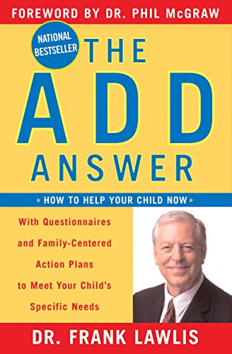 The ADD Answer: How to Help Your Child Now - 7665