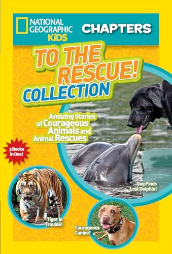 National Geographic Kids Chapters: To the Rescue! Collection: Amazing Stories of Courageous Animals and Animal Rescues (NGK Chapters) - 858