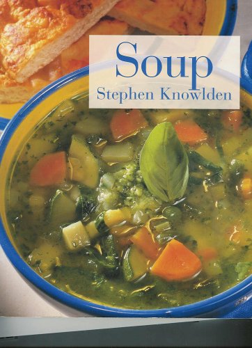 Soup [Practical Cookery Series] by Stephen Knowlden (2000) Paperback