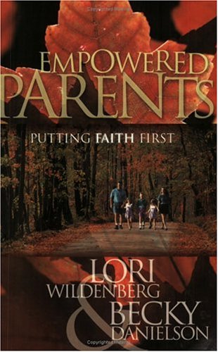 Empowered Parents: Putting Faith First - 6963