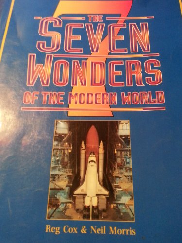 The Seven Wonders of the Modern World (The Wonders of the World Series)