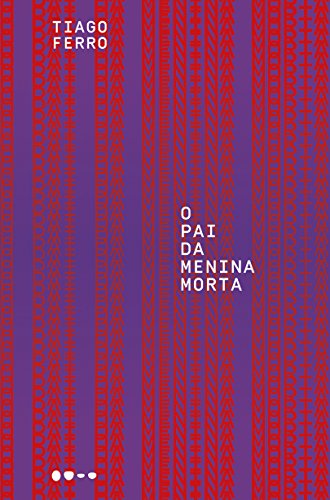 O Pai Da Menina Morta (Portuguese Edition)