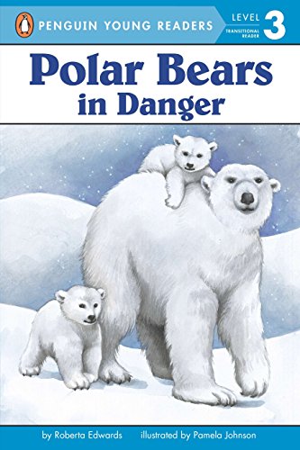 Polar Bears: In Danger (Penguin Young Readers, Level 3) - 7830