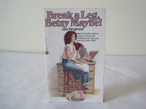 Break a Leg Betsy Maybe (Ll)