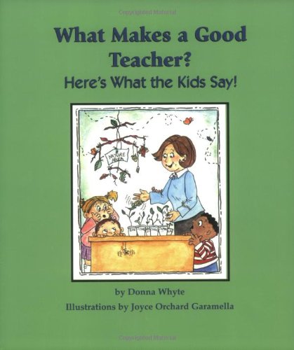 What Makes a Good Teacher? Here`s What the Kids Say!