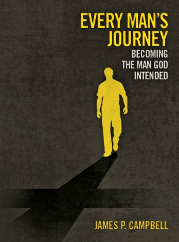 Every Man's Journey: Becoming the Man God Intended