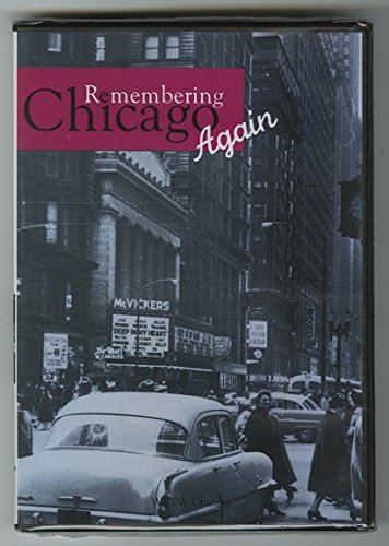 Remembering Chicago Again