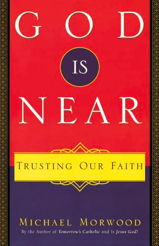 God Is Near: Trusting Our Faith