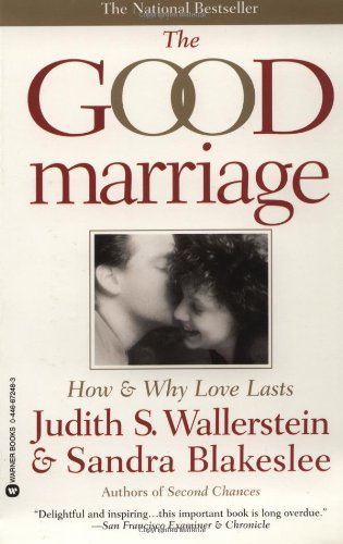 The Good Marriage: How and Why Love Lasts - 831