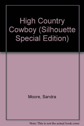 High Country Cowboy (Premiere) (Silhouette Special Edition)