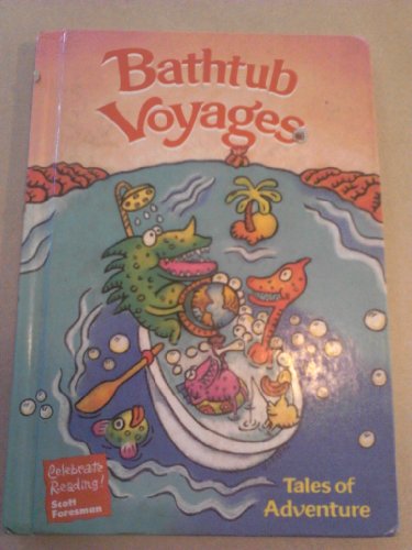 Bathtub Voyages: Tales of Adventure (Celebrate Reading)