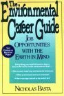 The Environmental Career Guide: Job Opportunities with the Earth in Mind