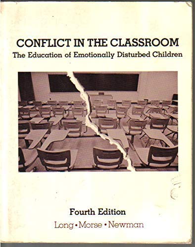 Conflict in the Classroom: The Education of Emotionally Disturbed Children